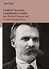 Friedrich Nietzsches Freundschafts-Tragödie mit Richard Wagner und Cosima Wagner-Liszt