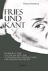 Fries und Kant: Ein Beitrag zur Geschichte und zur systematischen Grundlegung der Erkenntnistheorie