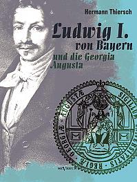Ludwig I von Bayern und die Georgia Augusta