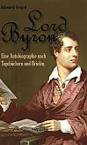 Lord Byron. Eine Autobiographie nach Tagebüchern und Briefen