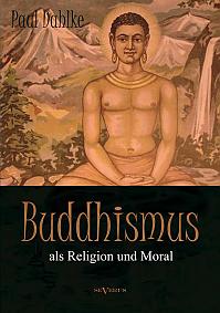 Buddhismus als Religion und Moral