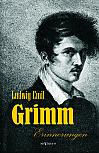 Ludwig Emil Grimm (Bruder von Jacob und Wilhelm Grimm) - Erinnerungen aus meinem Leben