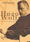 Hugo Wolf - Das Leben und das Lied. Biographie