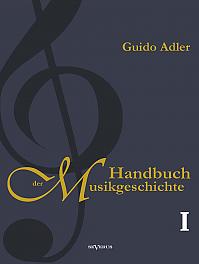 Handbuch der Musikgeschichte, Bd. 1