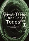 Das persönliche Überleben des Todes, Bd. 1