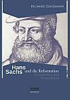Hans Sachs und die Reformation - In Gedichten und Prosastücken