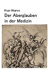 Der Aberglauben in der Medizin