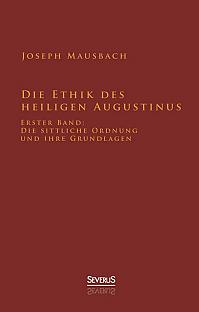 Die Ethik des heiligen Augustinus