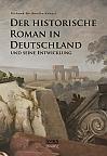 Der historische Roman in Deutschland und seine Entwicklung