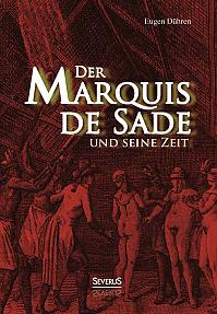 Der Marquis de Sade und seine Zeit