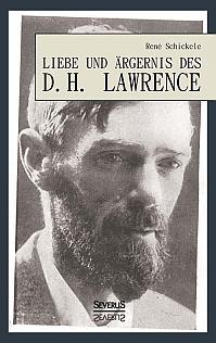 Liebe und Ärgernis des D. H. Lawrence