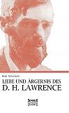 Liebe und Ärgernis des D. H. Lawrence