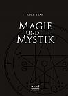 Magie und Mystik in Vergangenheit und Gegenwart