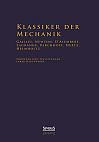 Klassiker der Mechanik - Galilei, Newton, D'Alembert, Lagrange, Kirchhoff, Hertz, Helmholtz