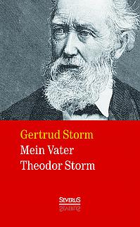 Mein Vater Theodor Storm