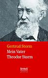 Mein Vater Theodor Storm