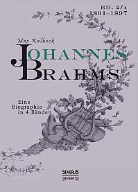 Johannes Brahms. Eine Biographie in vier Bänden. Band 4