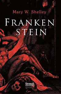 Frankenstein oder der moderne Prometheus