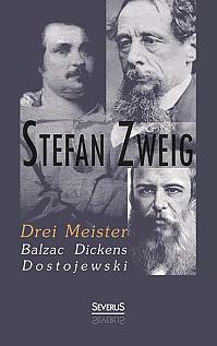 Drei Meister: Balzac, Dickens, Dostojewski