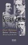 Drei Meister: Balzac, Dickens, Dostojewski