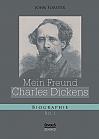 Mein Freund Charles Dickens. Erster Band