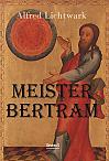 Meister Bertram. Tätig in Hamburg 1367-1415