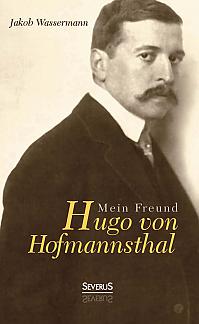 Mein Freund Hugo von Hofmannsthal