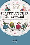 Plattdütscher Pulterabend: Reden, Ansprachen und Gedichte für Polterabend und Hochzeit. In Plattdeutsch