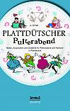 Plattdütscher Pulterabend: Reden, Ansprachen und Gedichte für Polterabend und Hochzeit. In Plattdeutsch