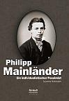 Ein individualistischer Pessimist: Beitrag zur Würdigung Philipp Mainländers