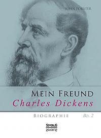 Mein Freund Charles Dickens. Zweiter Band