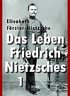 Das Leben Friedrich Nietzsches. Biografie in zwei Bänden. Bd 1