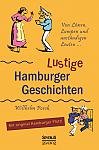 Von Löwen, Lumpen und anständigen Leuten: Lustige Hamburger Geschichten. Mit Plattdeutsch
