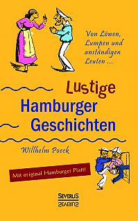 Von Löwen, Lumpen und anständigen Leuten: Lustige Hamburger Geschichten. Mit Plattdeutsch