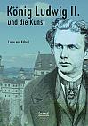 König Ludwig II. von Bayern und die Kunst