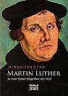 Martin Luther in zwei frühen Biografien um 1900