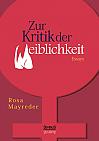 Zur Kritik der Weiblichkeit. Essays