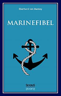 Marinefibel. Ein Handbuch für die Seefahrt