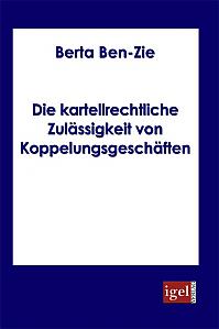 Die kartellrechtliche Zulässigkeit von Koppelungsgeschäften