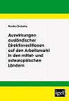 Auswirkungen ausländischer Direktinvestitionen auf den Arbeitsmarkt in den mittel- und osteuropäischen Ländern