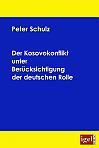 Der Kosovokonflikt unter Berücksichtigung der deutschen Rolle