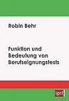 Funktion und Bedeutung von Berufseignungstests