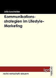 Kommunikationsstrategien im Lifestyle-Marketing