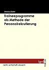 Traineeprogramme als Methode der Personalrekrutierung