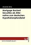 Mortgage Backed Securities als Alternative zum deutschen Hypothekenpfandbrief