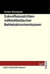 Zukunftsaussichten mittelständischer Betriebskrankenkassen