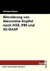 Bilanzierung von Mezzanine-Kapital nach HGB, IFRS und US-GAAP
