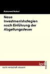 Neue Investmentstrategien nach Einführung der Abgeltungsteuer