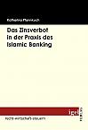 Das Zinsverbot in der Praxis des Islamic Banking