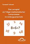 Das Lernspiel als Träger mathematischer Lernprozesse im Anfangsunterricht